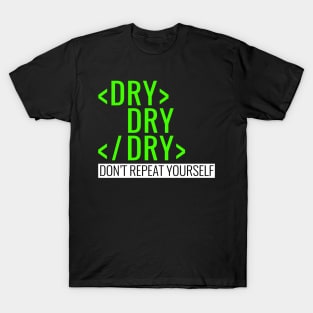 Don't Repeat Yourself Coding Saying Green T-Shirt